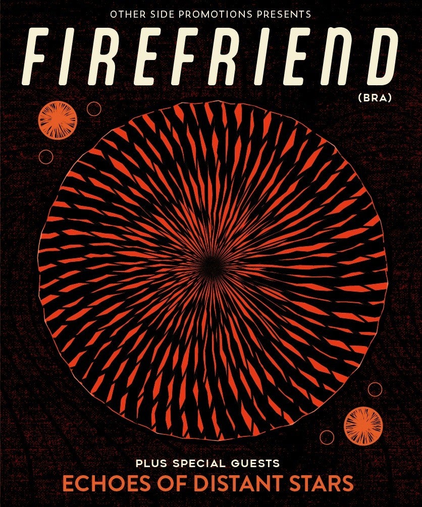 OSP Presents: Firefriend (BRA) + Echoes of Distant Stars
