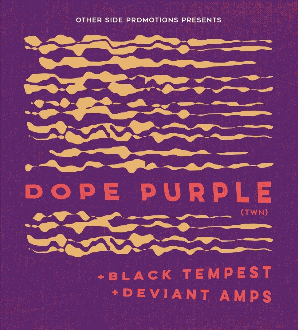 OSP Presents: Dope Purple (TWN) + Black Tempest + Deviant Amps